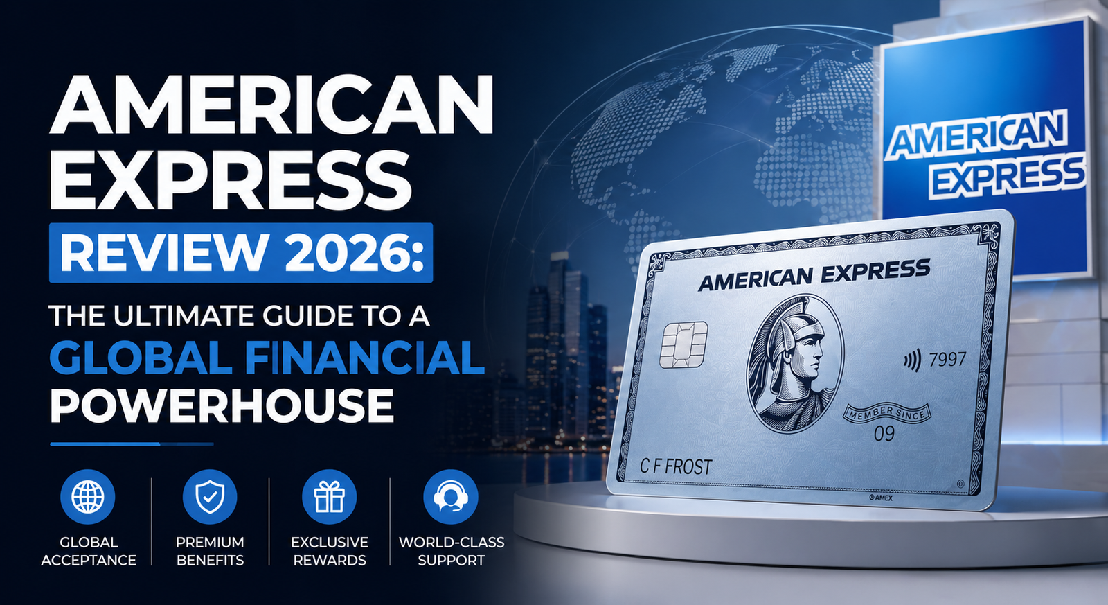 American Express Review 2026: The Ultimate Guide to a Global Financial Powerhouse
