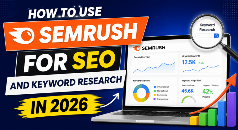 How to Use Semrush for SEO and Keyword Research in 2026